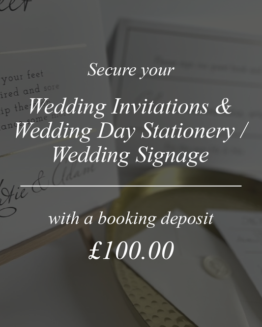 Wedding invitation and 'on the day' stationery / wedding signage booking deposit